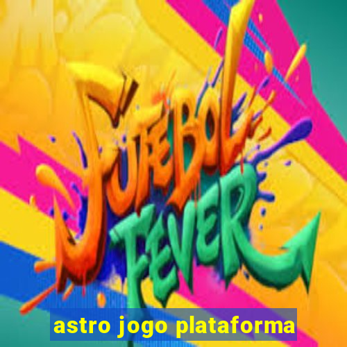 astro jogo plataforma